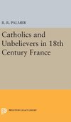 Catholics and Unbelievers in 18th Century France