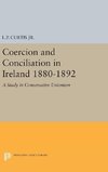 Coercion and Conciliation in Ireland 1880-1892