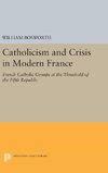 Catholicism and Crisis in Modern France