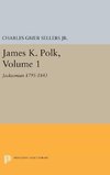 James K. Polk, Vol 1. Jacksonian