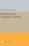 Discontinuous Automatic Control