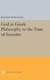 God in Greek Philosophy to the Time of Socrates