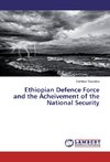 Ethiopian Defence Force and the Acheivement of the National Security