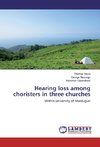 Hearing loss among choristers in three churches