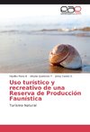 Uso turístico y recreativo de una Reserva de Producción Faunística