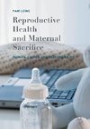 Reproductive Health and Maternal Sacrifice