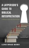 A Layperson's Guide to Biblical Interpretation