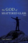 The God of Shattered Glass