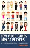 How Video Games Impact Players