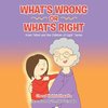 WHAT'S WRONG OR WHAT'S RIGHT