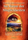 Im Raum der Möglichkeiten