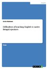 Difficulties of teaching English to native Bengali speakers