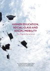 Higher Education, Social Class and Social Mobility