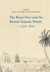 The Royal Navy and the British Atlantic World, c. 1750-1820