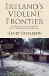 Ireland's Violent Frontier