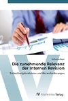 Die zunehmende Relevanz der Internen Revision