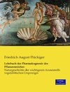 Lehrbuch der Pharmakognosie des Pflanzenreiches