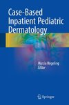 Case-Based Inpatient Pediatric Dermatology