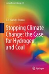 Stopping Climate Change: the Case for Hydrogen and Coal