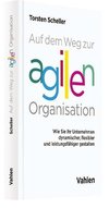 Auf dem Weg zur agilen Organisation