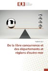 De la libre concurrence et des départements et régions d'outre-mer