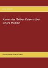 Kanon des Gelben Kaisers über Innere Medizin