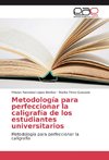 Metodología para perfeccionar la caligrafía de los estudiantes universitarios