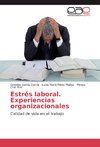 Estrés laboral. Experiencias organizacionales