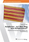 Katalonien - auf dem Weg zum Nationalstaat?