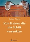 Von Katzen, die ein Schiff versenkten