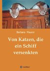 Von Katzen, die ein Schiff versenkten