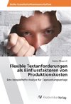 Flexible Textanforderungen als Einflussfaktoren von Produktionskosten