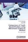 Comparison of Tooth Decalcification using Microwave & Manual Method