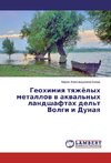 Geohimiya tyazhjolyh metallov v akval'nyh landshaftah del't Volgi i Dunaya