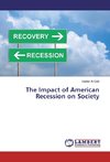 The Impact of American Recession on Society