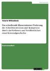 Das schreibende Klassenzimmer. Förderung der Schreibmotivation und -kompetenz durch das Verfassen und Veröffentlichen einer Kriminalgeschichte