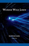 Wunder Wege Leben