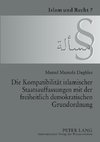 Die Kompatibilität islamischer Staatsauffassungen mit der freiheitlich demokratischen Grundordnung