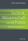 Technik, Wissenschaft und Politik