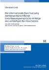 Die internationale Durchsetzung wettbewerbsrechtlicher Unterlassungsansprüche im Wege des vorläufigen Rechtsschutzes