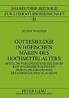 Gottesbilder in höfischen Mären des Hochmittelalters