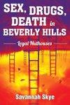 Sex, Drugs, Death in Beverly Hills