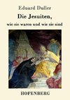 Die Jesuiten, wie sie waren und wie sie sind