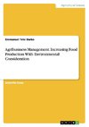 Agribusiness Management. Increasing Food Production With Environmental Consideration