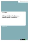 Mehrsprachigkeit. Förderer von interkultureller Kompetenz?