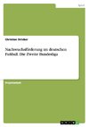 Nachwuchsförderung im deutschen Fußball. Die Zweite Bundesliga