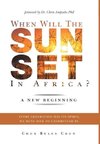 When Will the Sun Set in Africa?