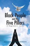 Black People and the Five Pillars