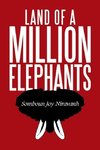 Land of a Million Elephants