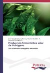 Producción fotosintética solar de hidrógeno